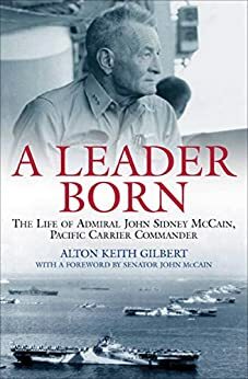 Leader Born by John McCain, Alton Keith Gilbert