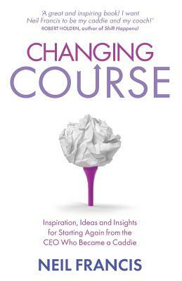 Changing Course by Neil Francis