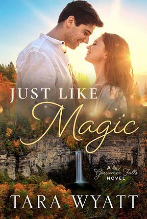 Just Like Magic by Tara Wyatt