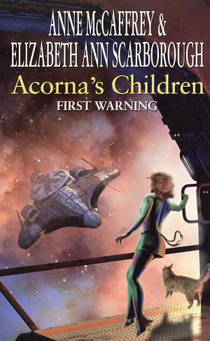 First warning by Elizabeth Ann Scarborough, Anne McCaffrey