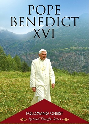 Following Christ by Pope Benedict XVI