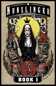 Nunslinger Book 1 by Stark Holborn