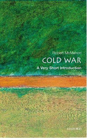 The Cold War (2nd Edition): A Very Short Introduction by Robert J. McMahon