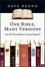 One Bible, Many Versions: Are All Translations Created Equal? by Dave Brunn