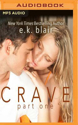 Crave, Part 1 by E.K. Blair
