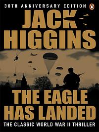 The Eagle Has Landed by Jack Higgins