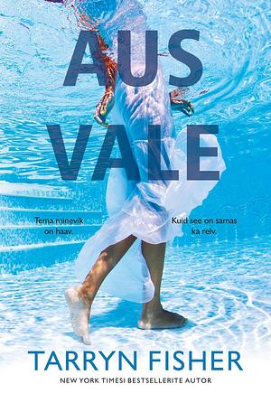 Aus vale by Tarryn Fisher