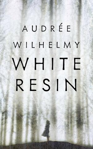 White Resin by Audrée Wilhelmy