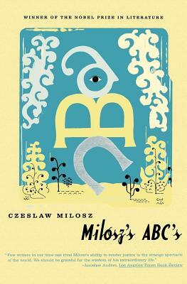 Milosz's Abc's by Czesław Miłosz