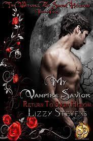 My Vampire Savior: Return To Snow Hollow by Lizzy Stevens