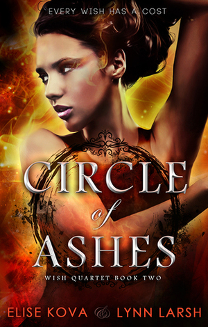 Circle of Ashes by Lynn Larsh, Elise Kova