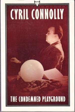 The Condemned Playground: Essays, 1927-1944 by Cyril Connolly, Philip Larkin
