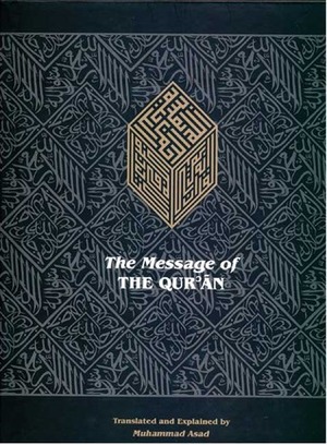The Message of the Qur'an by Muhammad Asad