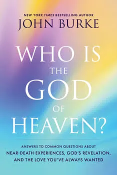 Who's is the God of Heaven? by John Burke