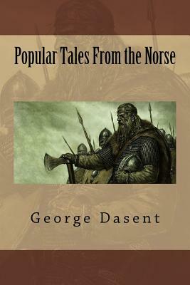 Popular Tales From the Norse by George Webbe Dasent