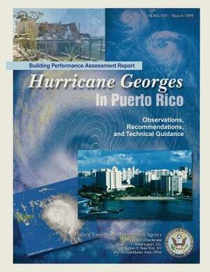 Building Performance Assessment Report: Hurricane Georges In Puerto Rico - Observations, Recommendations, and Technical Guidance (FEMA 339) by Federal Emergency Management Agency