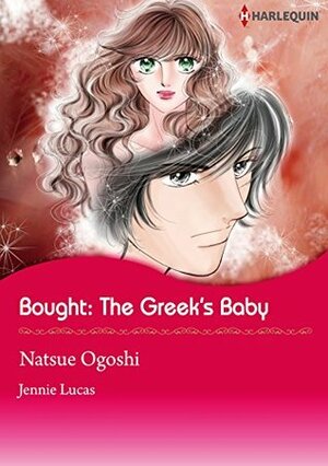 Bought: the Greek's Baby by Jennie Lucas, Natsue Ogoshi