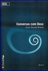 Conversas Com Deus - Livro 1 by Neale Donald Walsch