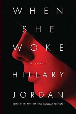 When She Woke by Hillary Jordan