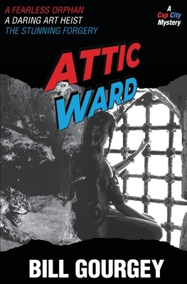 Attic Ward by Bill Gourgey