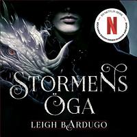 Stormens öga by Leigh Bardugo