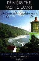 Driving the Pacific Coast Oregon and Washington by Kenn Oberrecht