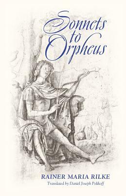 Sonnets to Orpheus (Bilingual Edition) by Rainer Maria Rilke