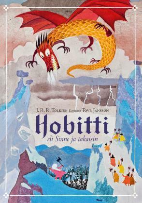Hobitti eli Sinne ja takaisin by Panu Pekkanen, Tove Jansson, Kersti Juva, J.R.R. Tolkien