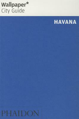 Wallpaper* City Guide Havana 2014 by Wallpaper*