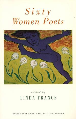 Sixty Women Poets by Poetry › European › English, WelshPoetry / GeneralPoetry / Women Authors, WelshPoetry / Anthologies (multiple authors)Poetry / European / English, Scottish, Scottish, Irish, Irish