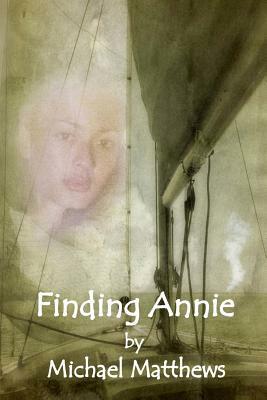 Finding Annie by Michael Matthews