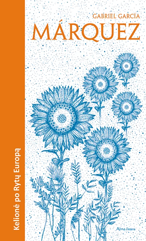 Kelionė po Rytų Europą by Gabriel García Márquez
