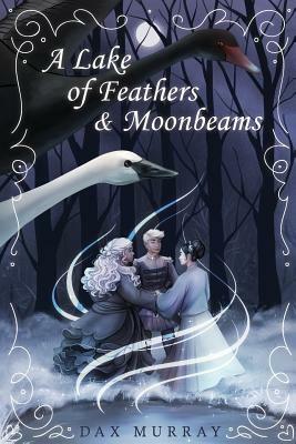 A Lake of Feathers and Moonbeams by Dax Murray