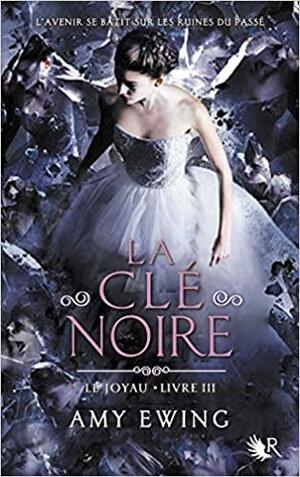 La Clé Noire by Amy Ewing