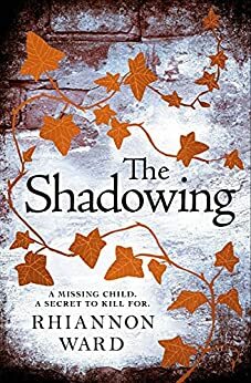 The Shadowing by Rhiannon Ward
