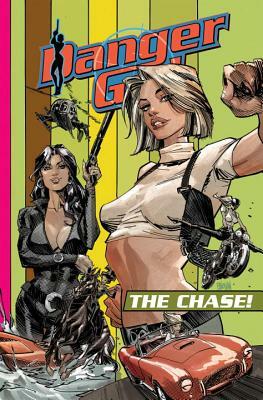 Danger Girl: The Chase by Andy Hartnell