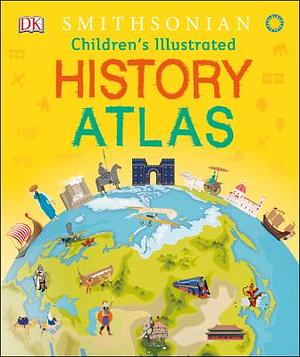  Children's Illustrated History Atlas by Simon Adams