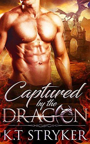 Captured by The Dragon by K.T. Stryker