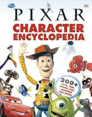 Disney Pixar Character Encyclopedia by Steve Bynghall