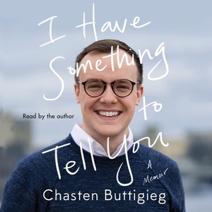 I Have Something to Tell You by Chasten Buttigieg Audio Book Cover