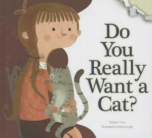 Do You Really Want a Cat? by Bridget Hoes