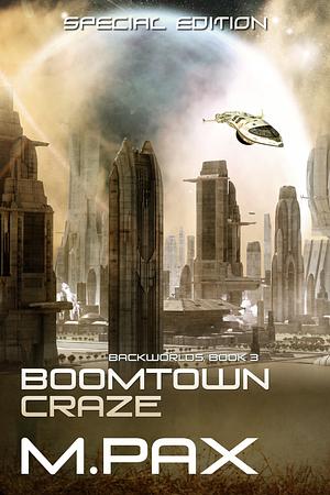 Boomtown Craze by M. Pax