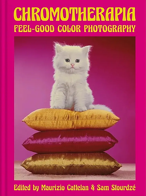 Chromotherapia: Feel-Good Color Photography by Maurizio Cattelan, Sam Stourdzé