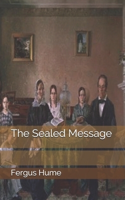 The Sealed Message by Fergus Hume