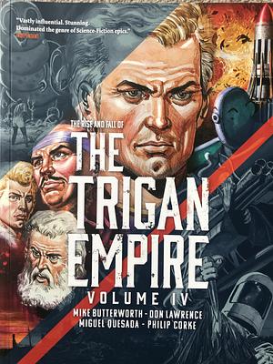 The Rise and Fall of the Trigan Empire, Volume IV by Mike Butterworth