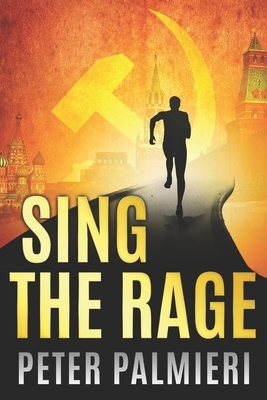 Sing The Rage by Peter Palmieri