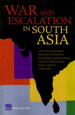 War & Escalation in South Asia by John E. Peters