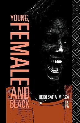 Young, Female and Black by Heidi Safia Mirza