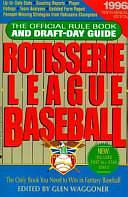 Rotisserie League Baseball: The Official Rule Book and Draft-Day Guide 1996 Edition by Glen Waggoner