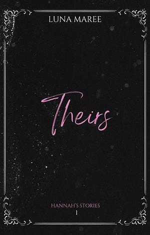 Theirs  by Luna Maree